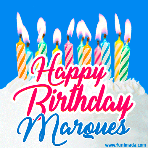 Happy Birthday GIF for Marques with Birthday Cake and Lit Candles
