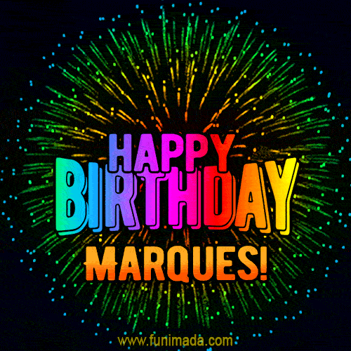 New Bursting with Colors Happy Birthday Marques GIF and Video with Music