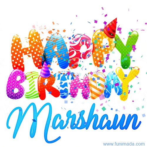 Happy Birthday Marshaun - Creative Personalized GIF With Name