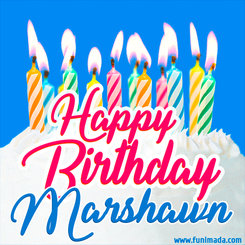Happy Birthday GIF for Marshawn with Birthday Cake and Lit Candles