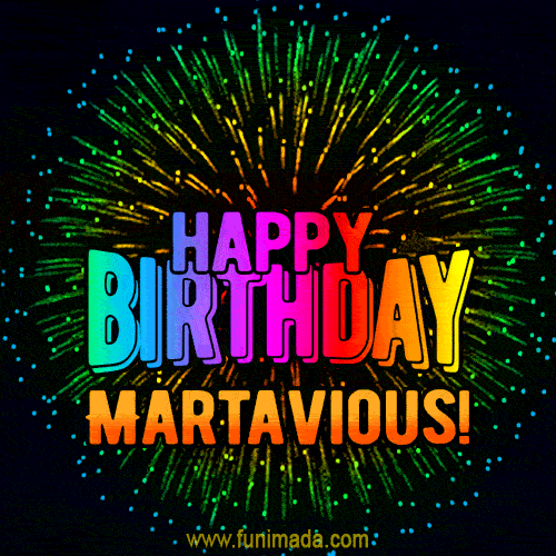 New Bursting with Colors Happy Birthday Martavious GIF and Video with Music