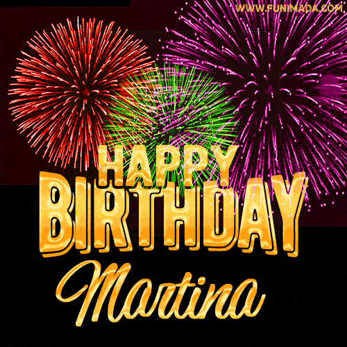 Wishing You A Happy Birthday, Martina! Best fireworks GIF animated greeting card.