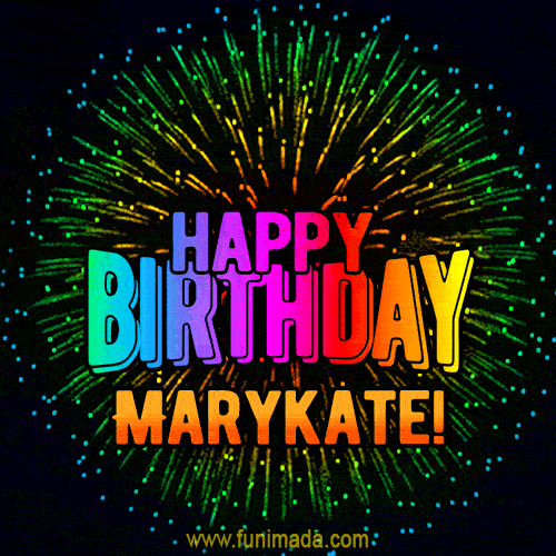 New Bursting with Colors Happy Birthday Marykate GIF and Video with Music