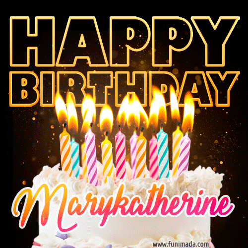 Marykatherine - Animated Happy Birthday Cake GIF Image for WhatsApp