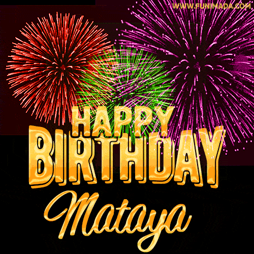 Wishing You A Happy Birthday, Mataya! Best fireworks GIF animated greeting card.