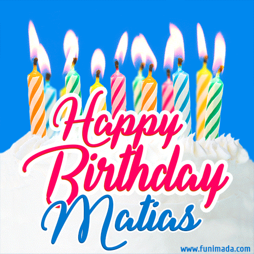 Happy Birthday GIF for Matias with Birthday Cake and Lit Candles