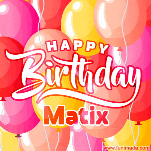 Happy Birthday Matix - Colorful Animated Floating Balloons Birthday Card
