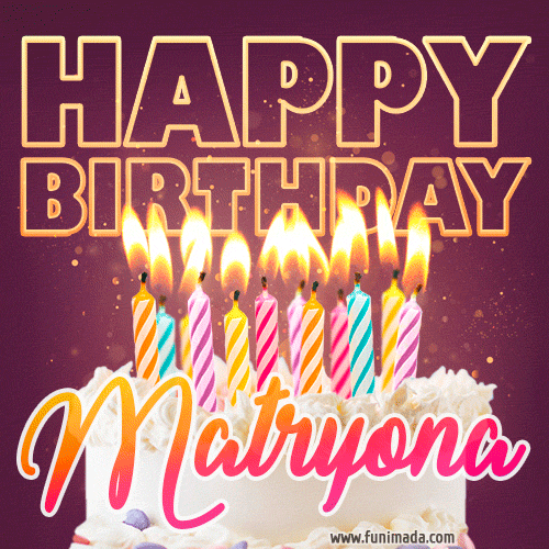 Matryona - Animated Happy Birthday Cake GIF Image for WhatsApp