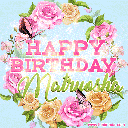 Beautiful Birthday Flowers Card for Matryosha with Glitter Animated Butterflies