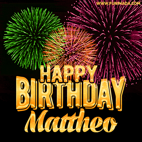 Wishing You A Happy Birthday, Mattheo! Best fireworks GIF animated greeting card.