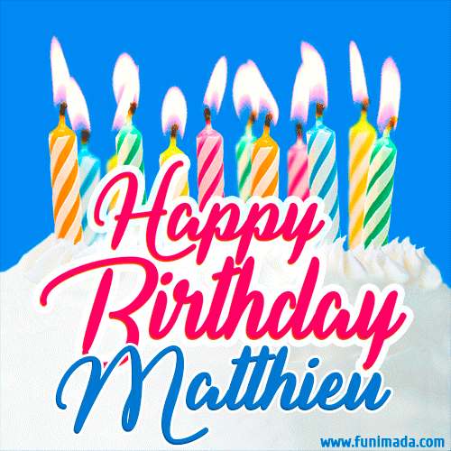 Happy Birthday GIF for Matthieu with Birthday Cake and Lit Candles