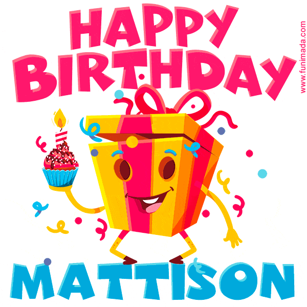 Funny Happy Birthday Mattison GIF