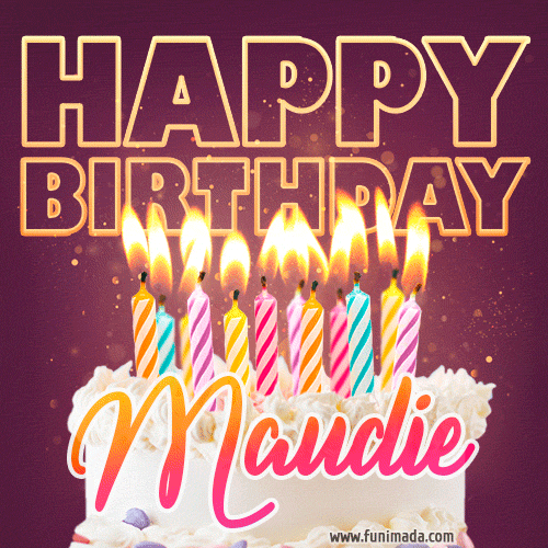 Maudie - Animated Happy Birthday Cake GIF Image for WhatsApp