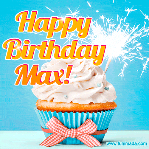 Happy Birthday, Max! Elegant cupcake with a sparkler.