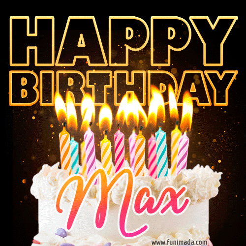 Max - Animated Happy Birthday Cake GIF for WhatsApp