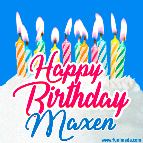 Happy Birthday GIF for Maxen with Birthday Cake and Lit Candles