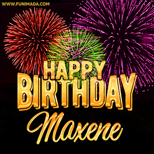 Wishing You A Happy Birthday, Maxene! Best fireworks GIF animated greeting card.