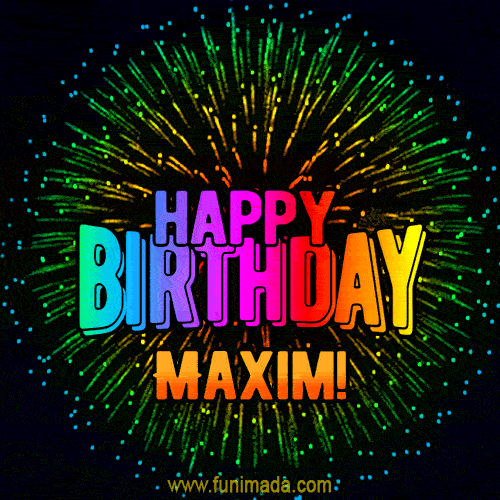 New Bursting with Colors Happy Birthday Maxim GIF and Video with Music