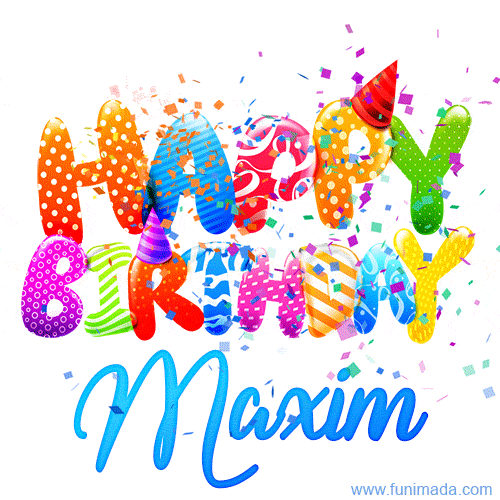 Happy Birthday Maxim - Creative Personalized GIF With Name