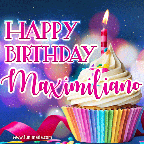 Happy Birthday Maximiliano - Lovely Animated GIF