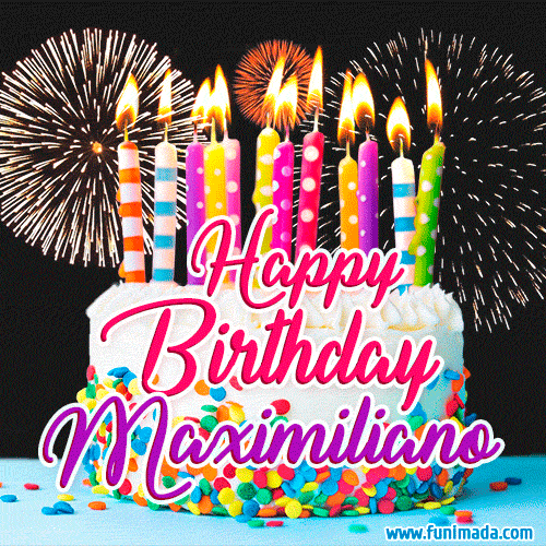 Amazing Animated GIF Image for Maximiliano with Birthday Cake and Fireworks