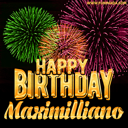 Wishing You A Happy Birthday, Maximilliano! Best fireworks GIF animated greeting card.