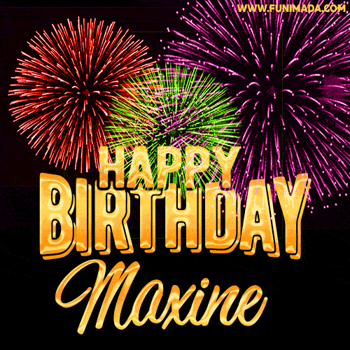 Wishing You A Happy Birthday, Maxine! Best fireworks GIF animated greeting card.