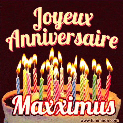 Joyeux anniversaire Maxximus GIF