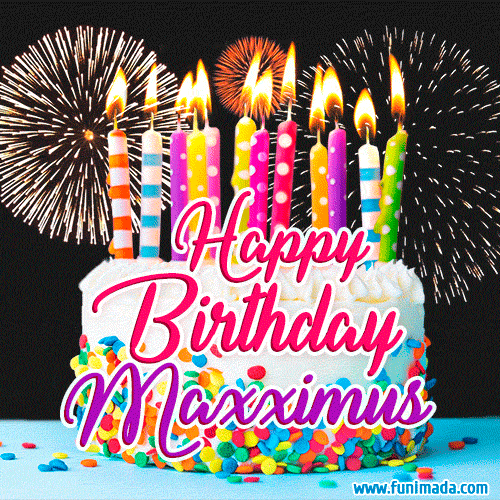 Amazing Animated GIF Image for Maxximus with Birthday Cake and Fireworks