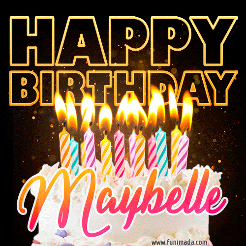 Maybelle - Animated Happy Birthday Cake GIF Image for WhatsApp