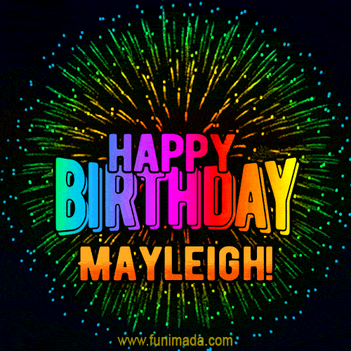 New Bursting with Colors Happy Birthday Mayleigh GIF and Video with Music