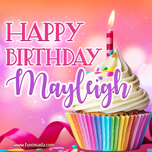 Happy Birthday Mayleigh - Lovely Animated GIF