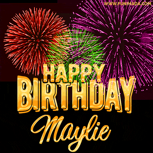 Wishing You A Happy Birthday, Maylie! Best fireworks GIF animated greeting card.