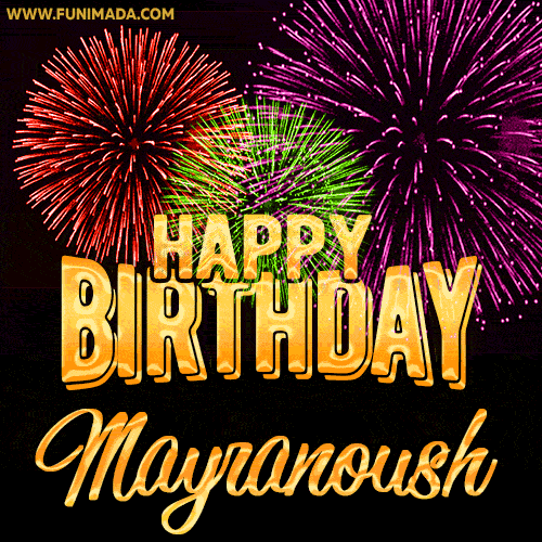 Wishing You A Happy Birthday, Mayranoush! Best fireworks GIF animated greeting card.
