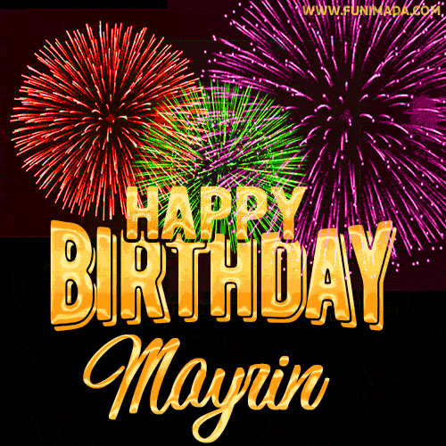 Wishing You A Happy Birthday, Mayrin! Best fireworks GIF animated greeting card.