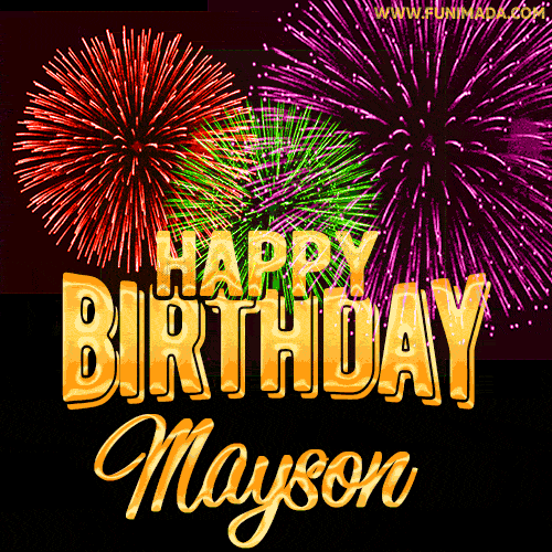 Wishing You A Happy Birthday, Mayson! Best fireworks GIF animated greeting card.