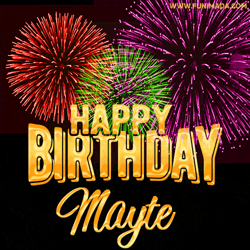 Wishing You A Happy Birthday, Mayte! Best fireworks GIF animated greeting card.
