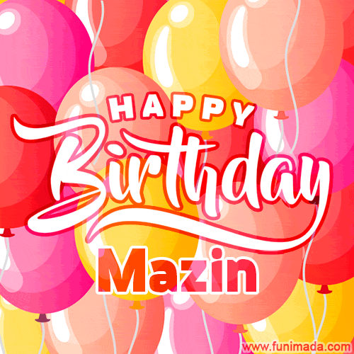 Happy Birthday Mazin - Colorful Animated Floating Balloons Birthday Card