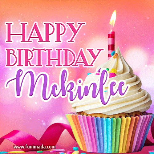 Happy Birthday Mckinlee - Lovely Animated GIF