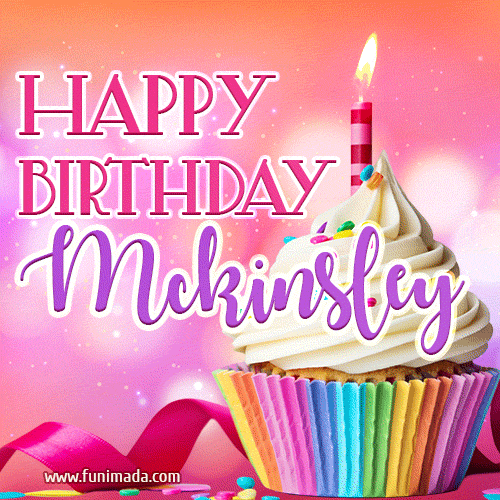 Happy Birthday Mckinsley - Lovely Animated GIF