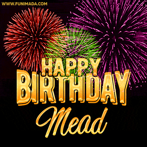 Wishing You A Happy Birthday, Mead! Best fireworks GIF animated greeting card.