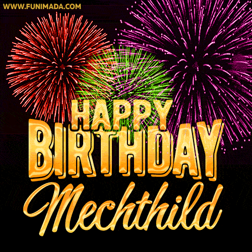 Wishing You A Happy Birthday, Mechthild! Best fireworks GIF animated greeting card.