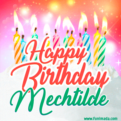 Happy Birthday GIF for Mechtilde with Birthday Cake and Lit Candles