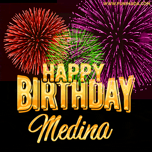 Wishing You A Happy Birthday, Medina! Best fireworks GIF animated greeting card.
