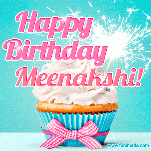 Happy Birthday Meenakshi! Elegang Sparkling Cupcake GIF Image.