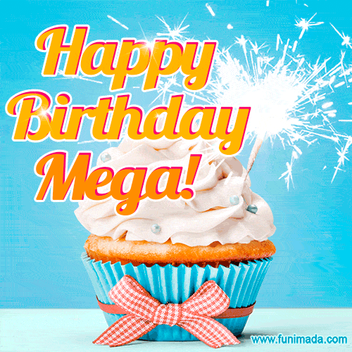 Happy Birthday, Mega! Elegant cupcake with a sparkler.