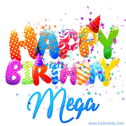 Happy Birthday Mega - Creative Personalized GIF With Name