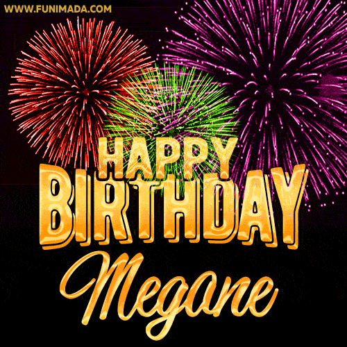 Wishing You A Happy Birthday, Megane! Best fireworks GIF animated greeting card.