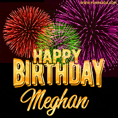 Wishing You A Happy Birthday, Meghan! Best fireworks GIF animated greeting card.