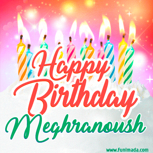 Happy Birthday GIF for Meghranoush with Birthday Cake and Lit Candles